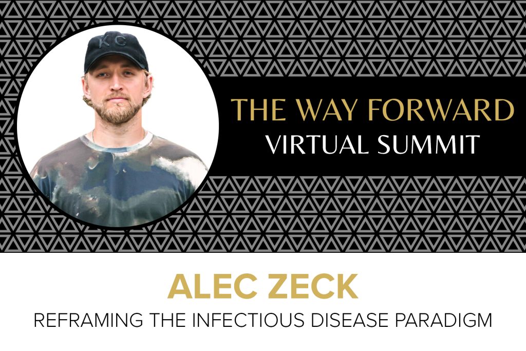 Alec Zeck - Reframing the infectious disease paradigm