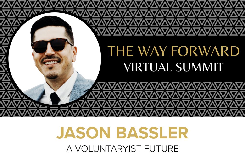 Jason Bassler - A Voluntaryist Future