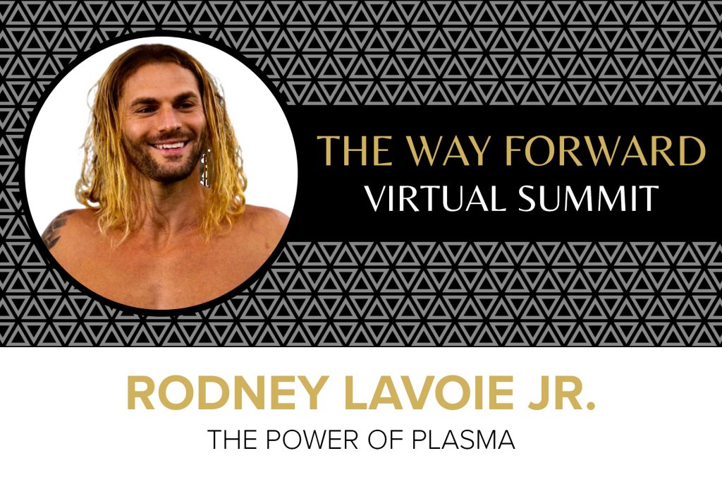 Rodney Lavoie Jr. - The Power of Plasma