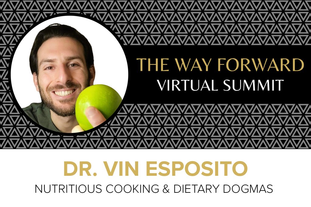 Dr. Vincent Esposito - Nutritious Cooking & Dietary Dogmas